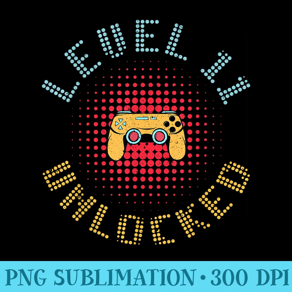 Level 11 Unlocked T 11th Video Gamer Birthday - PNG Download High Quality - Unique And Exclusive Designs