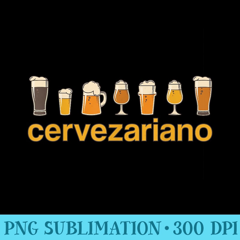 Funny Beer and Cerveza for Chicano And Latinos Dads - PNG Download Resource - Capture Imagination with Every Detail