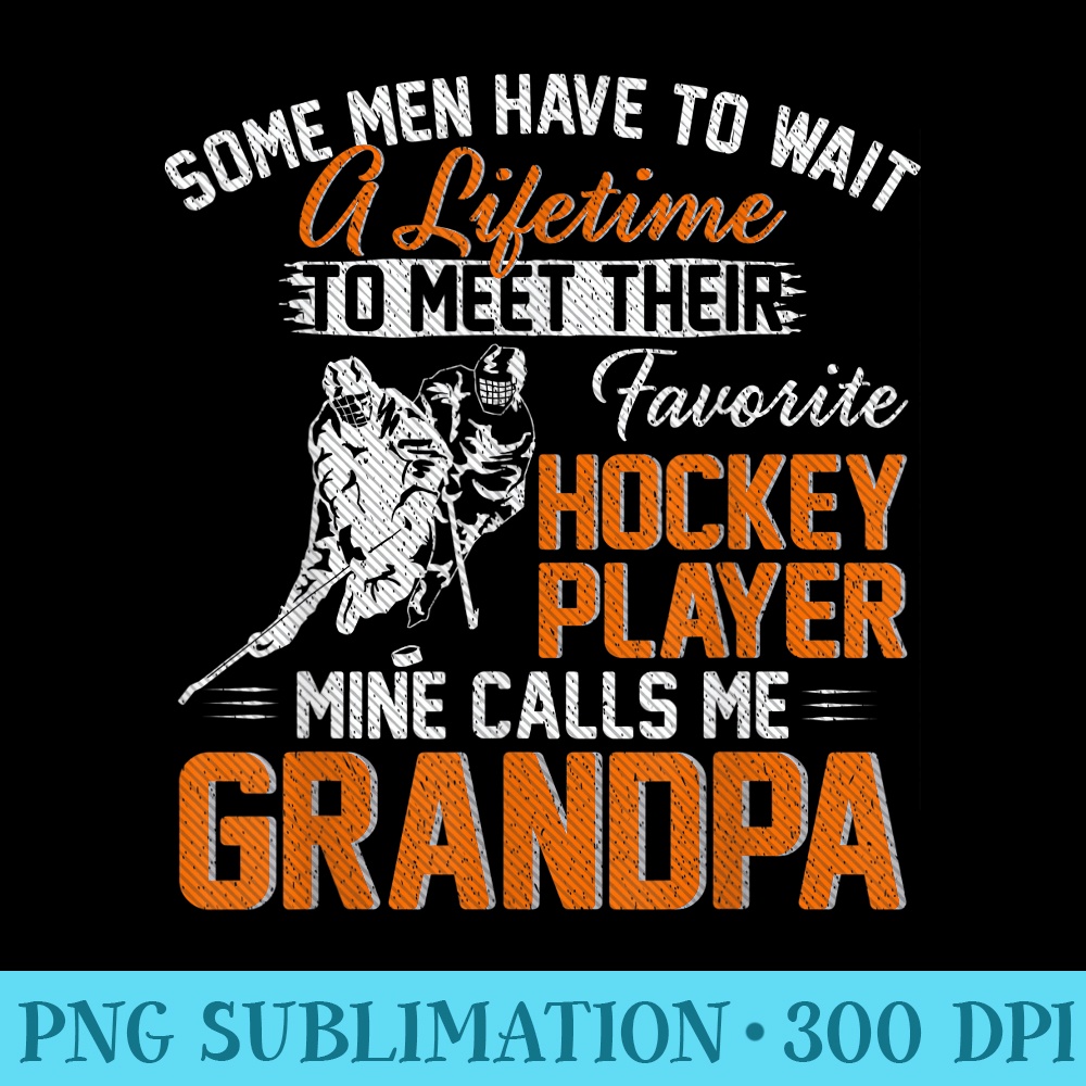My Favorite Hockey Player Calls Me Grandpa For Father - Shirt Vector Illustration - Capture Imagination with Every Detail
