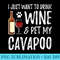 Womens Wine and Cavapoo T for Cavapoo Dog Mom - Casual Shirt PNG - Create with Confidence