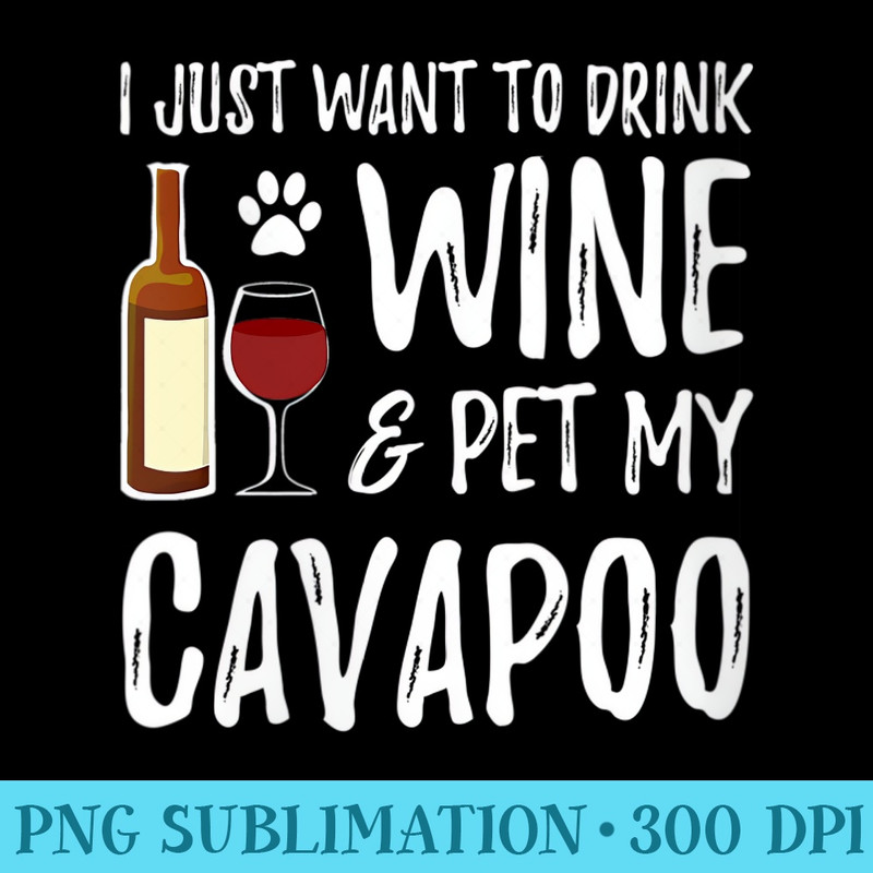Womens Wine and Cavapoo T for Cavapoo Dog Mom - Casual Shirt PNG - Create with Confidence