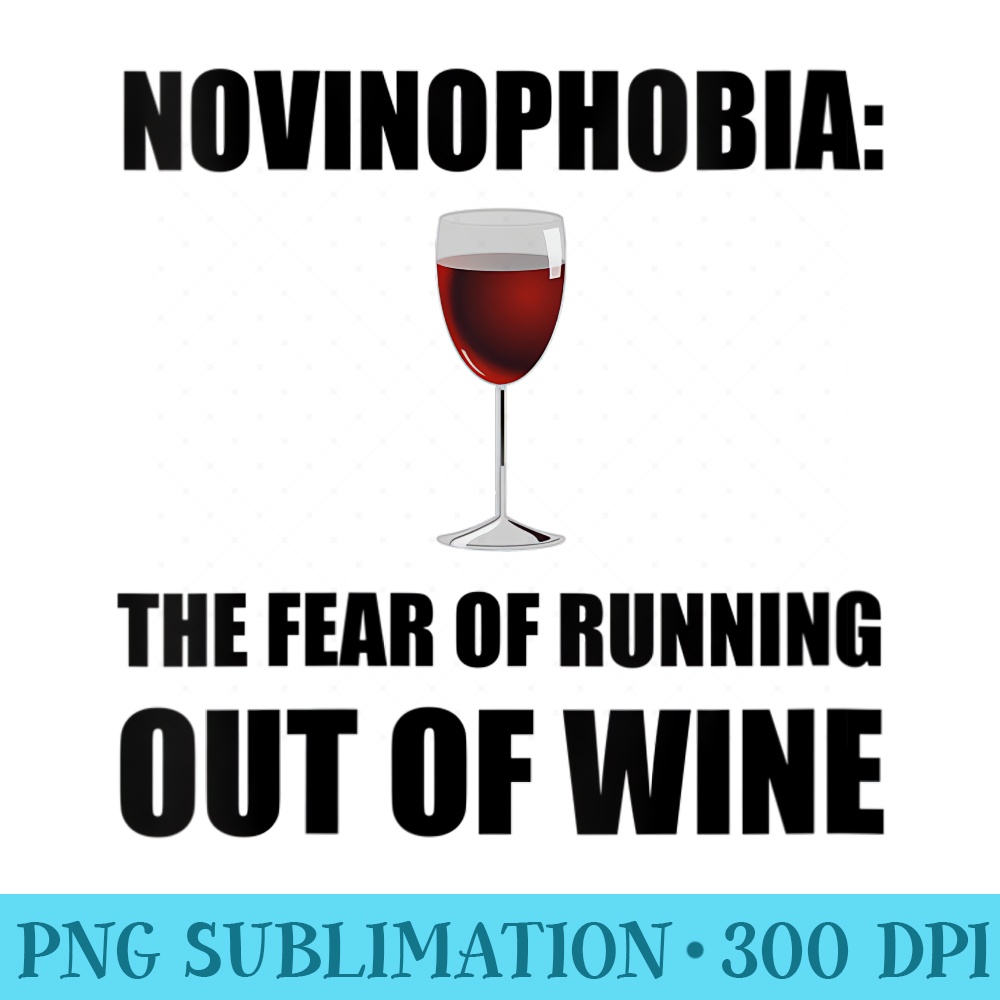 Womens Novinophobia Wine Funny T - Transparent PNG download - Stunning Sublimation Graphics