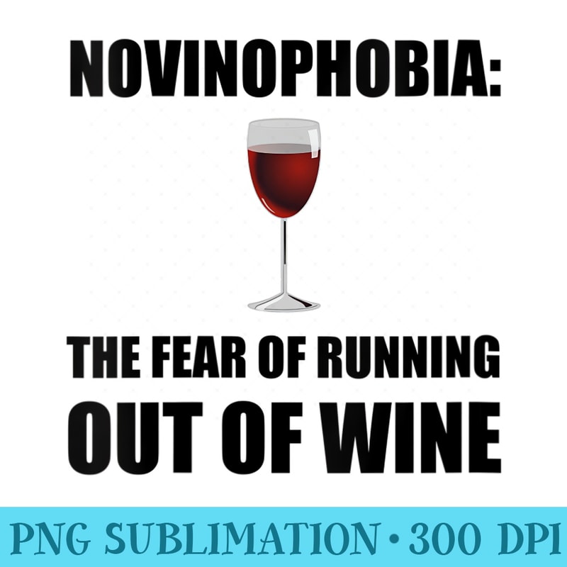 Womens Novinophobia Wine Funny T - Transparent PNG download - Stunning Sublimation Graphics
