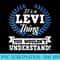 s Its A Levi Thing You Wouldnt Understand Name - PNG Download Source - Create with Confidence
