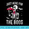Im Just Here For The Boos Funny Skeleton Drinking Wine - PNG Image Download - Perfect for Sublimation Art