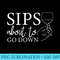 Womens Sips about to go down - Printable PNG Images - Eco Friendly And Sustainable Digital Products