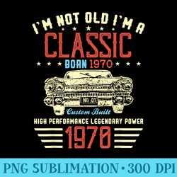 im not old im classic car 50th birthday born in - png download illustration