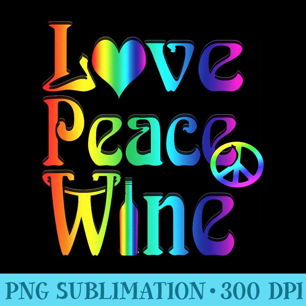 Love, Peace and Wine Rainbow - PNG Download Artwork - Perfect for Personalization