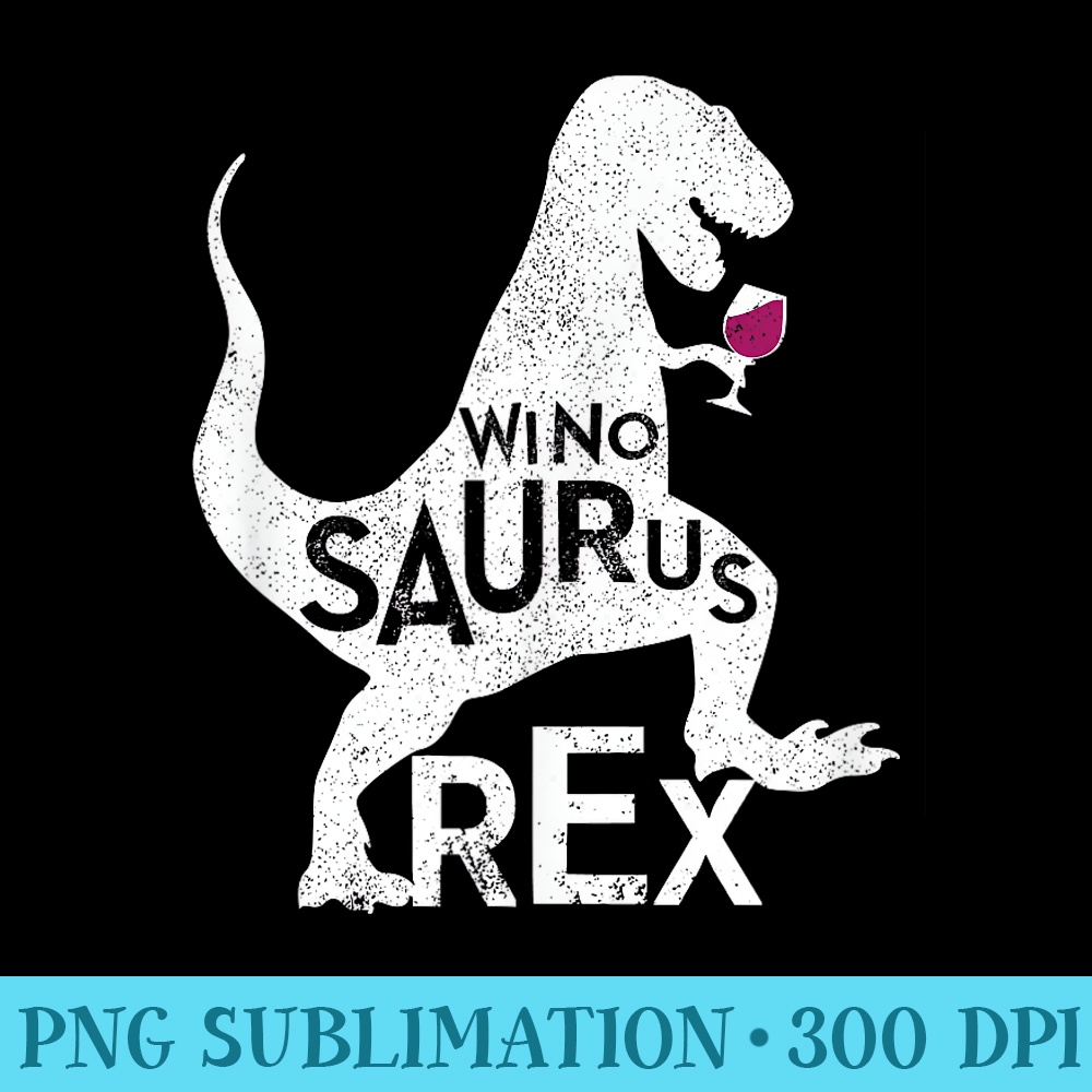 Winosaurus Rex Funny Red Wine - PNG Download Gallery - Defying the Norms