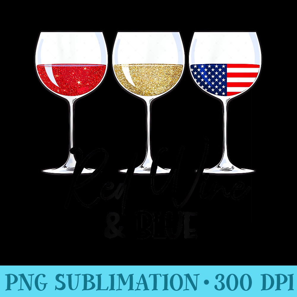 Red Wine Blue 4th of July Wine USA Flag Glasses Patriotic - Modern PNG designs - Versatile And Customizable Designs