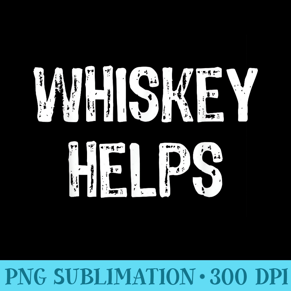 Whiskey Helps Funny Drinking Christmas - PNG Download Resource - Instantly Transform Your Sublimation Projects