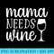 Momma Needs Wine - PNG Clipart Download - Eco Friendly And Sustainable Digital Products