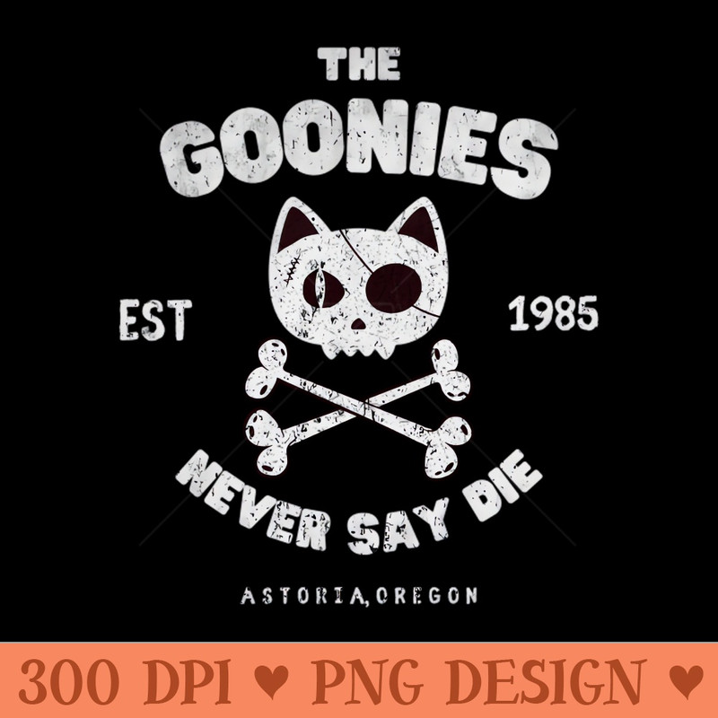 The Goonies Never Say Die Cats - PNG Design Files - Limited Edition And Exclusive Designs