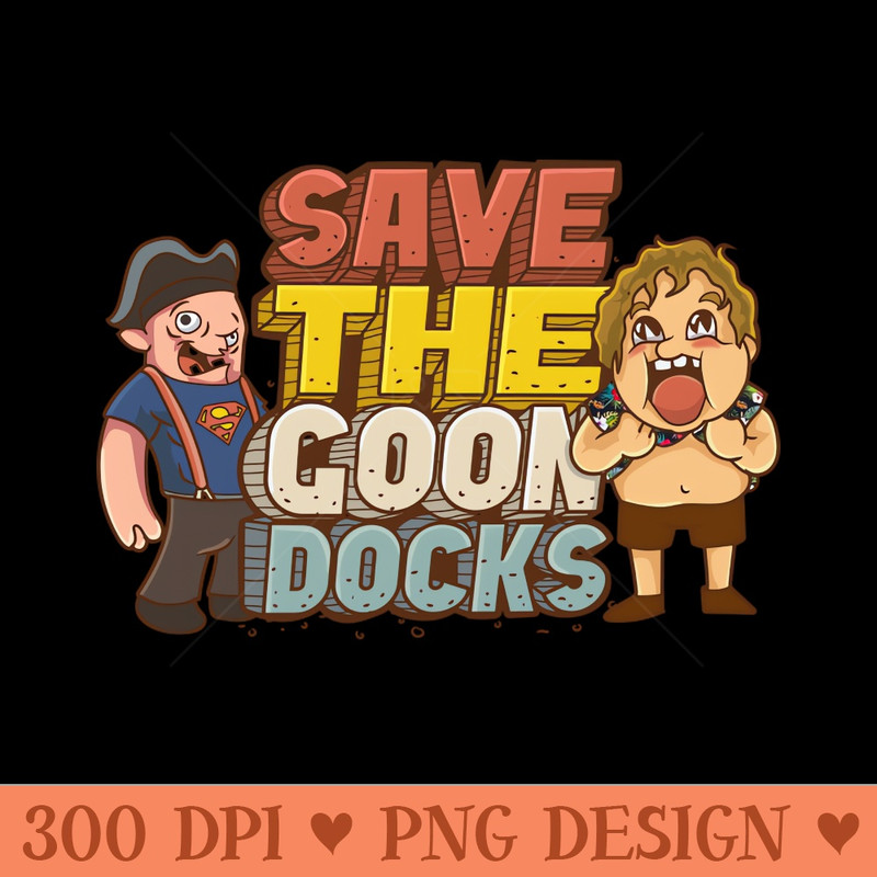 Save The Goondocks - PNG design downloads - Versatile And Customizable Designs