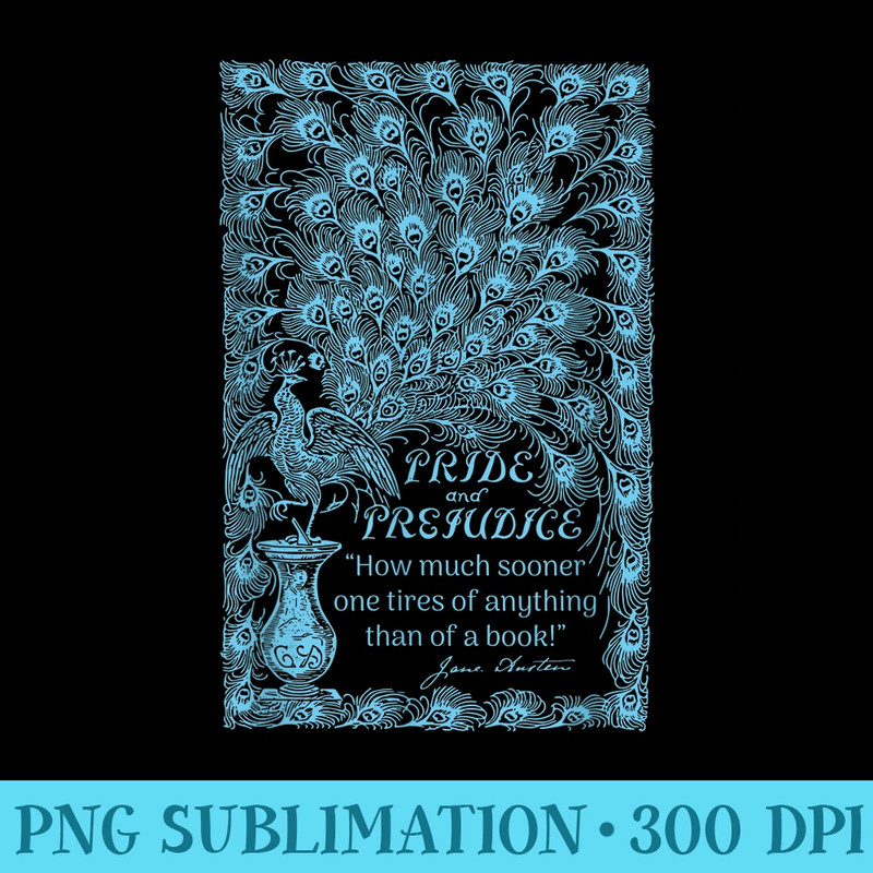 Jane Austen Blue Peacock Pride and Prejudice Book Quote - Sublimation patterns PNG - Perfect for Creative Projects