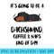 Its going to be a Dachshund Coffee and Naps kind of day - Transparent Shirt Design - Bring Your Designs to Life