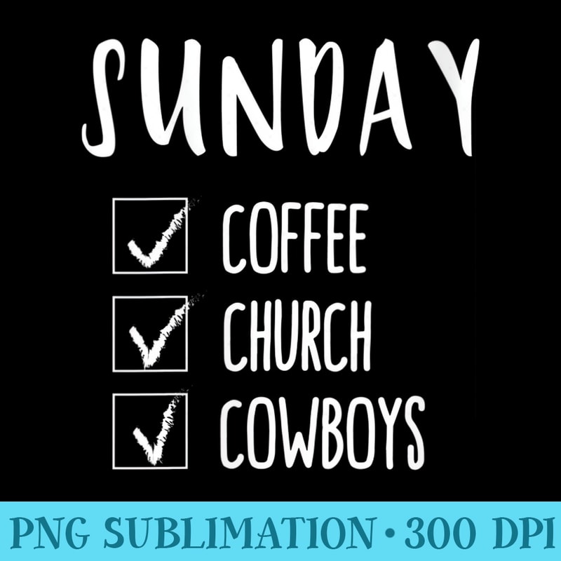 Womens Sunday Coffee Church Cowboys Jesus Saves Religious Jesus - High Resolution PNG Design - Quick And Seamless Download Process