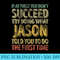 If At First You Dont Succeed Try Doing What Jason - Download PNG Graphic - Bring Your Designs to Life