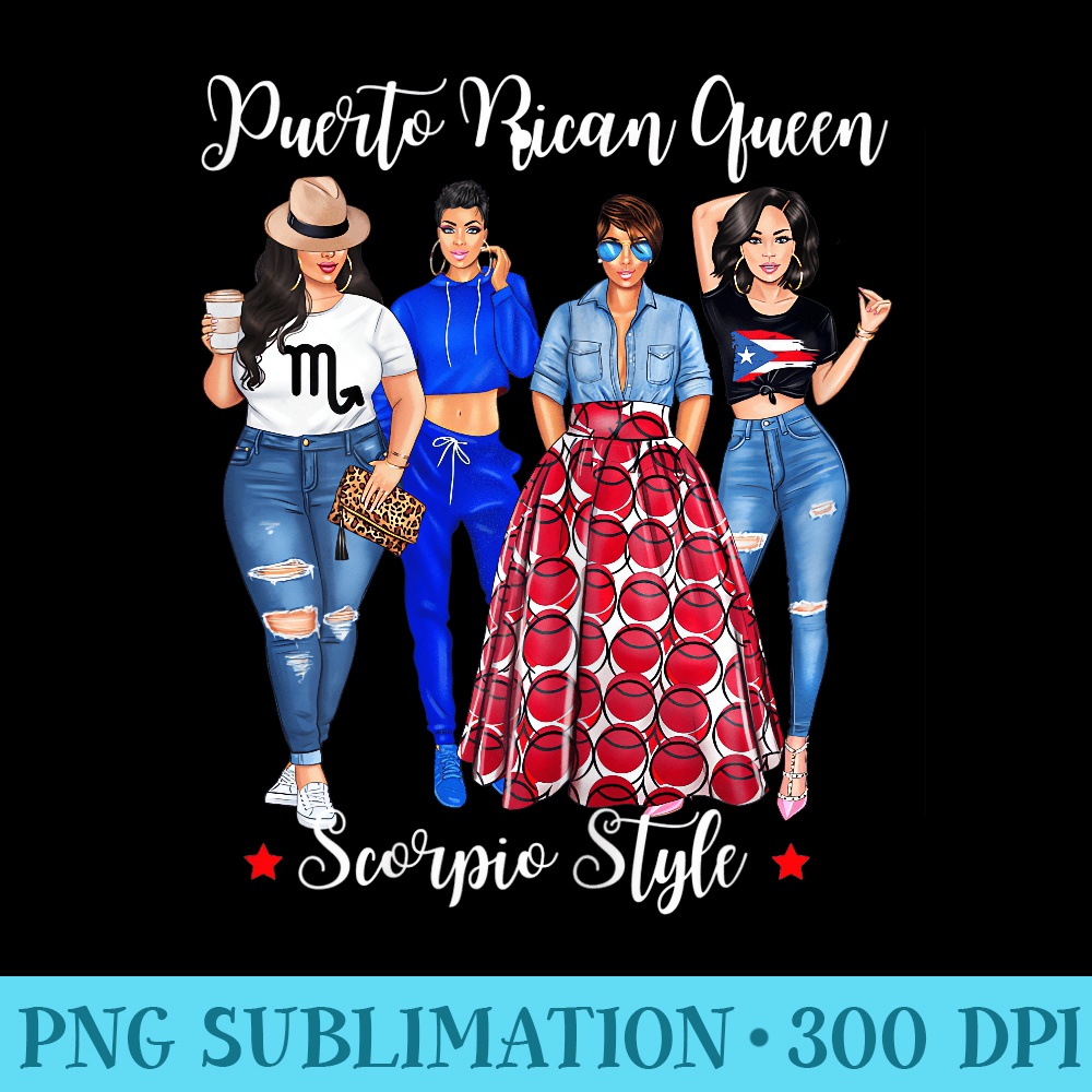 Womens Puerto Rican Queen Scorpio Style November October Woman - Transparent PNG Clipart - Stunning Sublimation Graphics