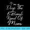Im A Drop The FBomb Kind Of Mom Funny Mothers Day - PNG Image Gallery Download - Boost Your Success with this Inspirational PNG Download