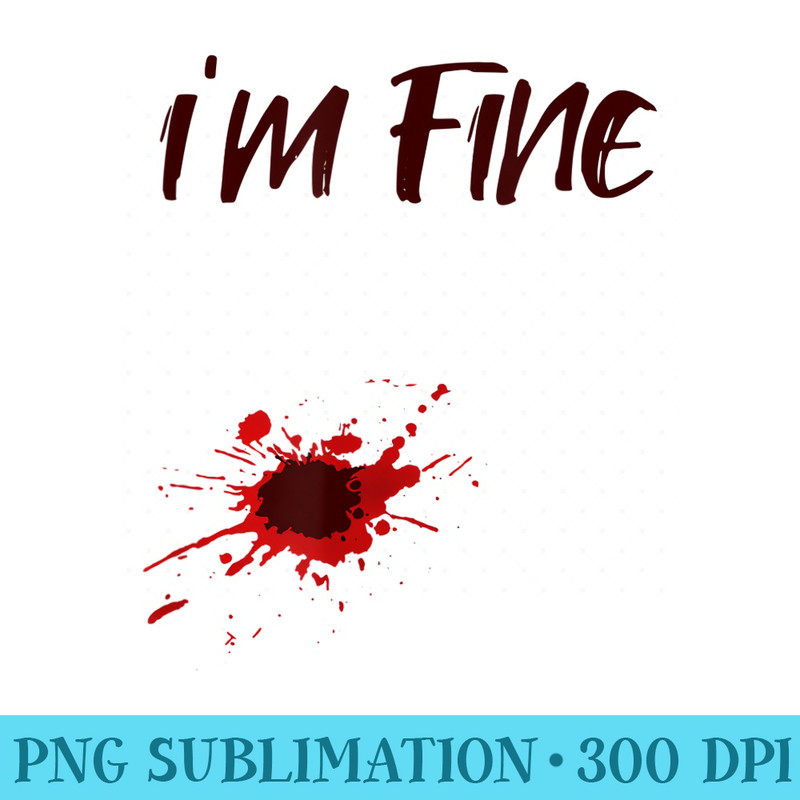 Im Fine Horror Movie Lover Scary Sarcasm Quote Halloween - Download PNG Graphic - Add a Festive Touch to Every Day