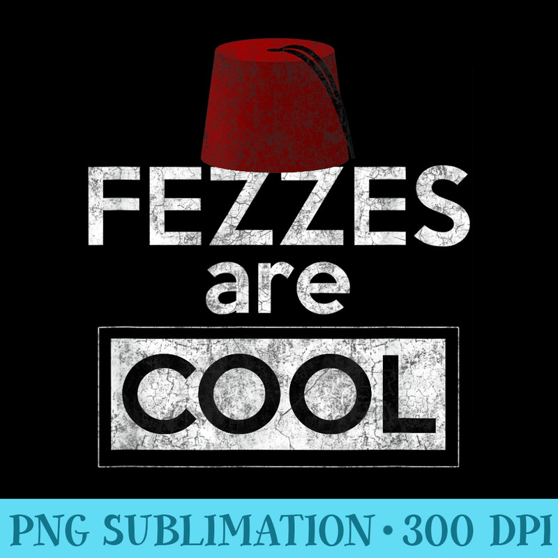 Fezzes Fez Cool T - PNG Design Download - Bold & Eye-catching