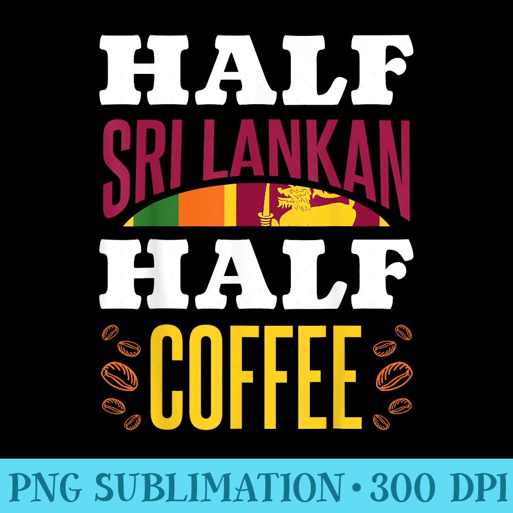 Sri Lanka Sri Lankan Roots Heritage Proud Sri Lankan Flag - PNG Design Resource - Vibrant and Eye-Catching Typography