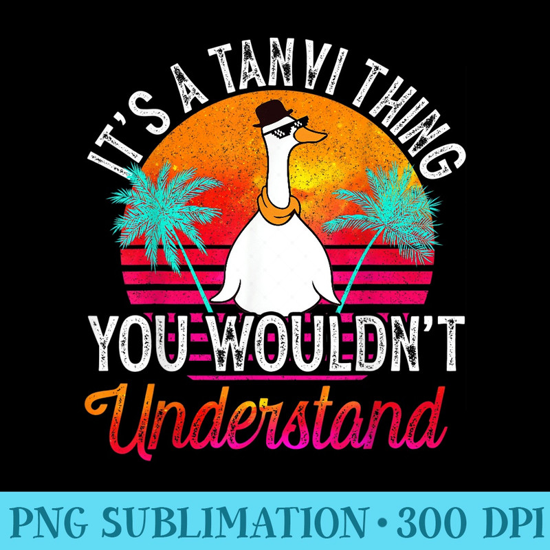 Its A Tanvi Thing You Wouldnt Understand Funny Tanvi Name - Download PNG Graphic - Instant Access To Downloadable Files