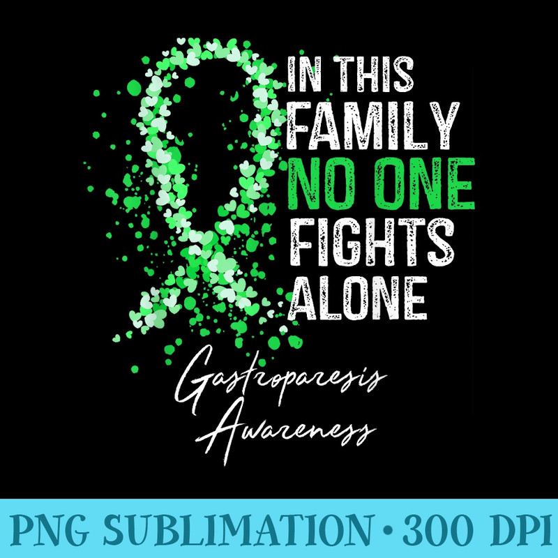 In This Family No One Fights Alone Gastroparesis - Download PNG Files - Enhance Your Apparel with Stunning Detail