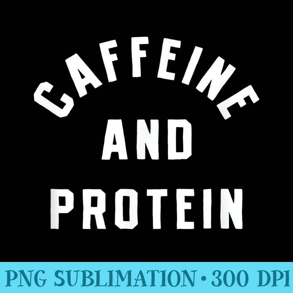Caffeine And Protein Gym Trainer Fitness Workout Weightroom - Download PNG Illustration - Bring Your Designs to Life