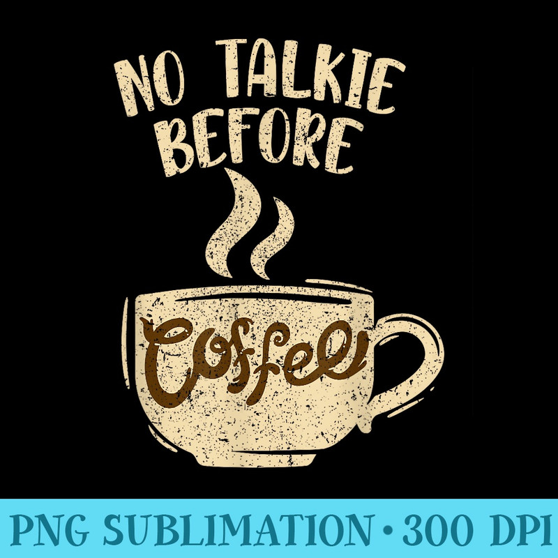 Barista Coffee Maker Merch No Talkie Before Coffee Snob - Download Transparent PNG - Perfect for Personalization