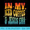 In My Iced Coffee Jesus Era Apparel - PNG Image Gallery Download - Perfect for Sublimation Art