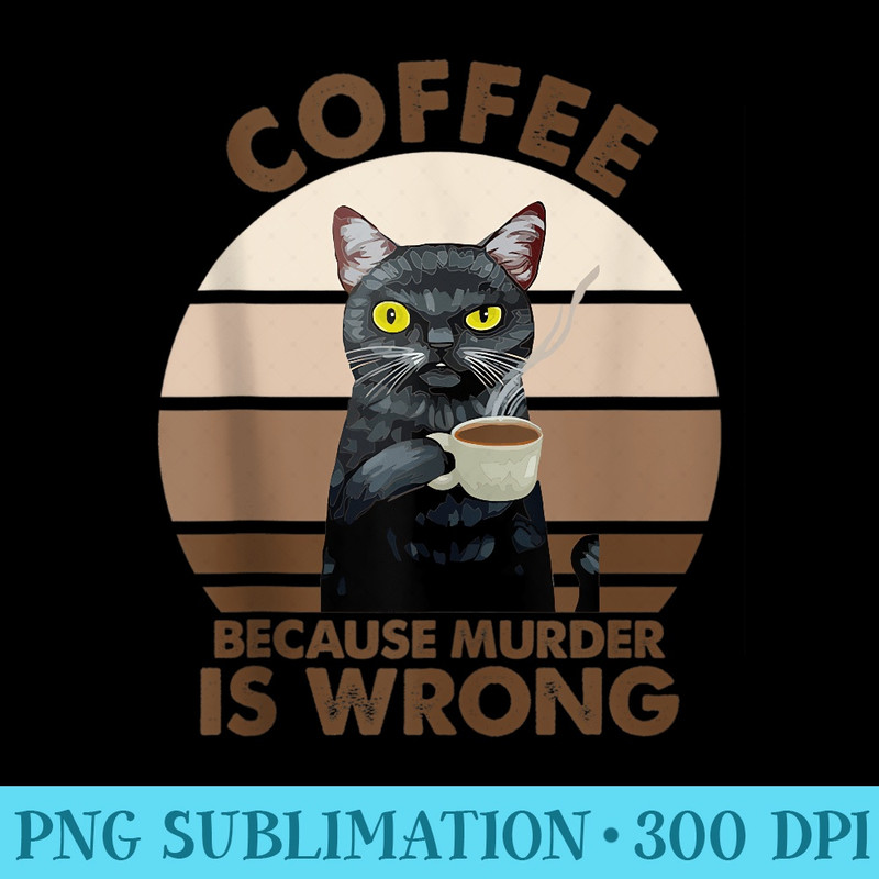 Funny Cat Coffee Because Murder Is Wrongs - Transparent Shirt Mockup - Capture Imagination with Every Detail