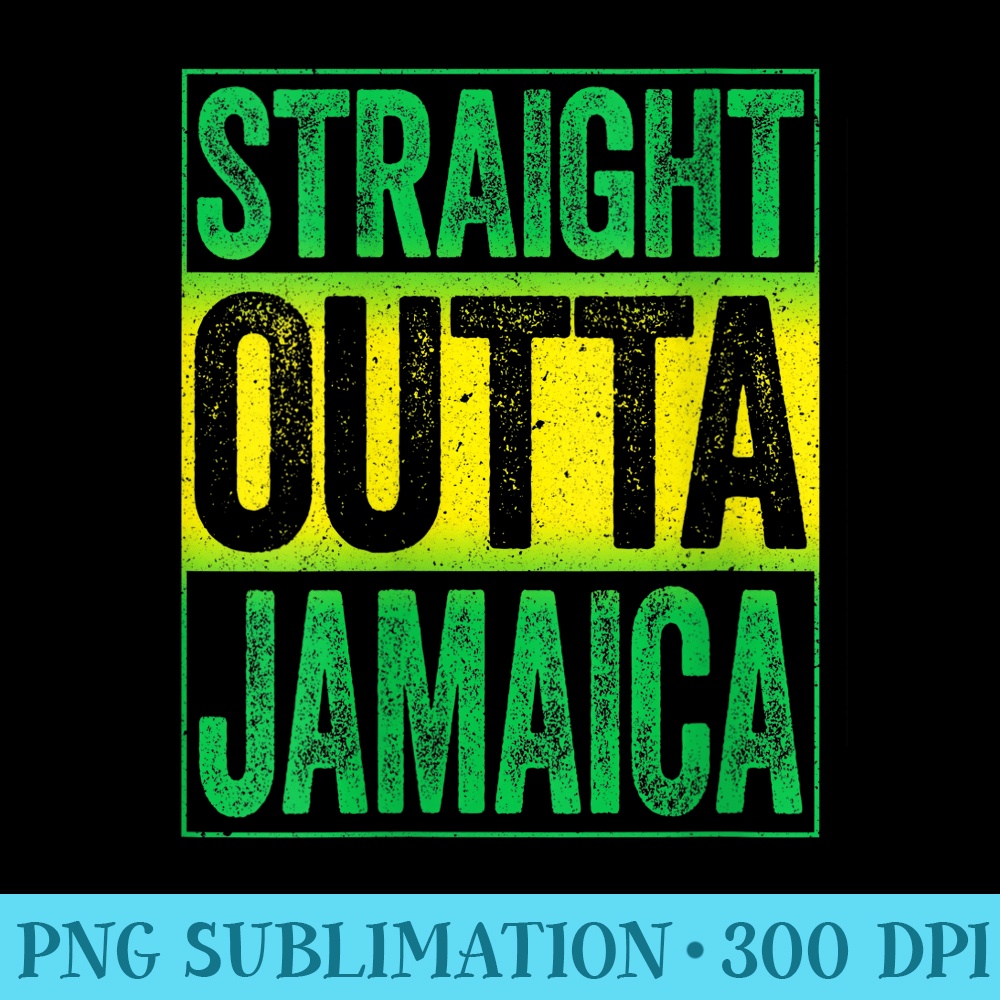 Womens Straight Outta Jamaica T Caribbean Party - PNG Graphic Resource - Defying the Norms