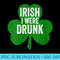 Womens Irish I Were Drunk Funny Saint Patricks Day - Transparent PNG Artwork - Boost Your Success with this Inspirational PNG Download