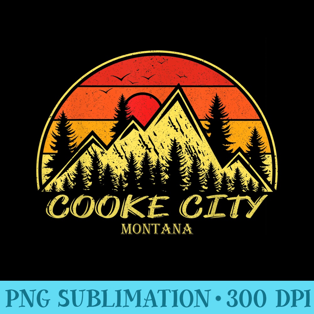 Vintage Cooke City Montana MT Mountains Hike Hiking Souvenir - High Resolution PNG Design - Perfect for Sublimation Art