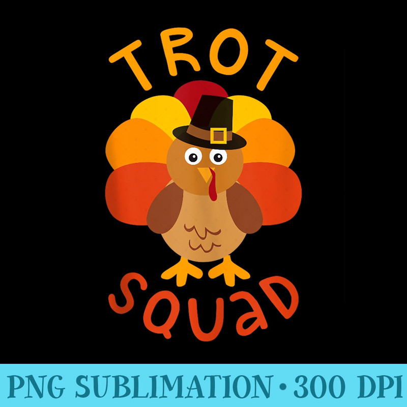Trot Squad T Turkey Pilgrim - High Resolution PNG Picture - Instant Access To Downloadable Files