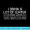 I Drink A Lot Of Coffee Funny Coffee Joke - High Quality PNG Download - Perfect for Creative Projects