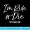 Womens Cute Toddler Mom Funny Im Ride or Die Until about 9pm - Transparent PNG Resource - Unique And Exclusive Designs