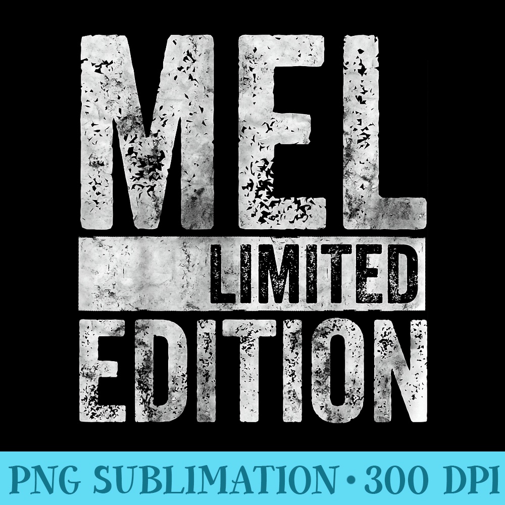 Funny Personalized Name Joke Mel Limited Edition - Transparent PNG Collection - Trendsetting And Modern Collections