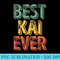 Best Kai Ever Funny Personalized First Name Kai - Download Transparent Image - Create with Confidence