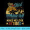 Does This Make Me Look Retired T Retirement - PNG Clipart Download - Fashionable and Fearless