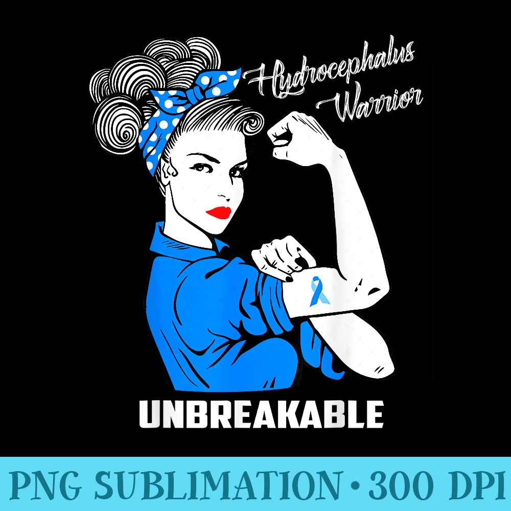 Hydrocephalus Warrior Unbreakable T Awareness - Download PNG Graphic - Trendsetting And Modern Collections