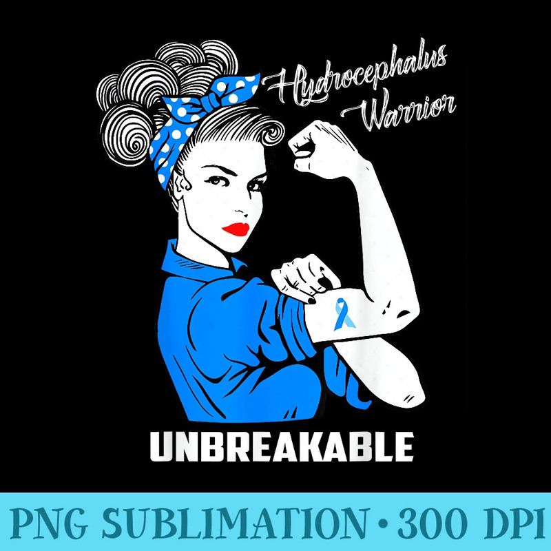 Hydrocephalus Warrior Unbreakable T Awareness - Download PNG Graphic - Trendsetting And Modern Collections