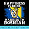 Married To Bosnian Bosnia And Herzegovina Flag Bosnian Wife - PNG Image File Download - Vibrant and Eye-Catching Typography