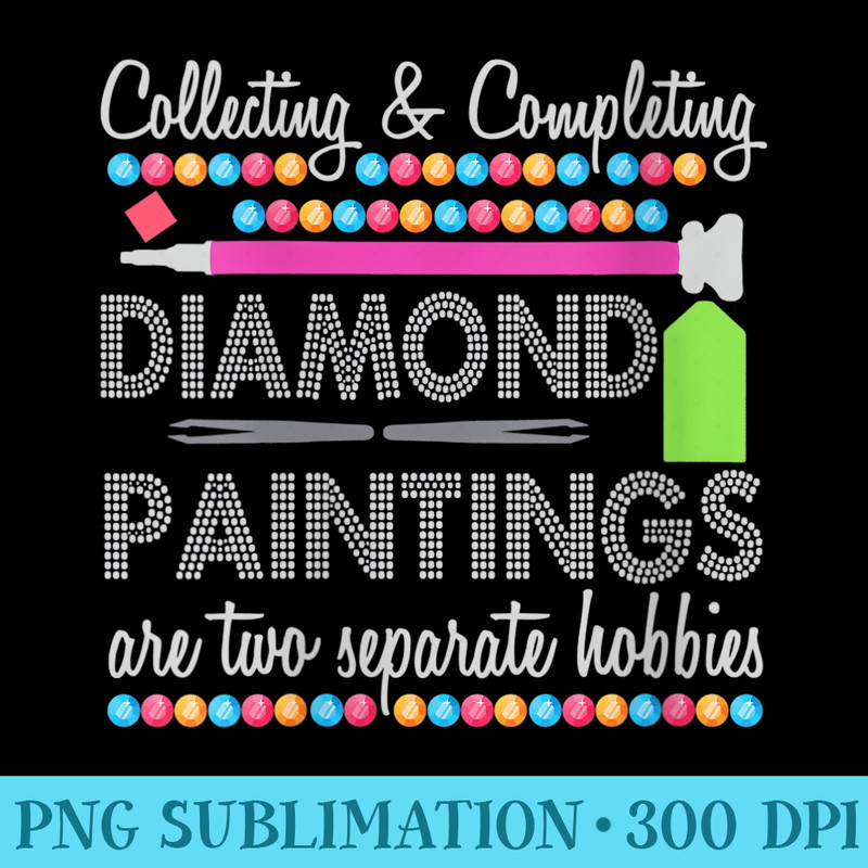 Womens Collecting and Completing Diamond Paintings - PNG Image File Download - Transform Your Sublimation Creations