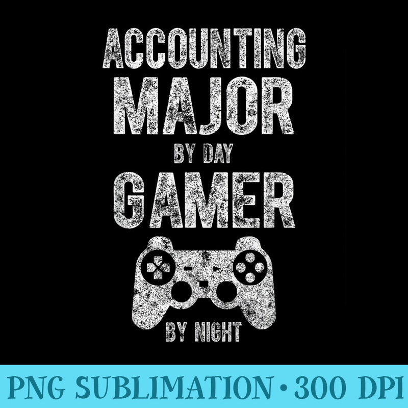 Cute Video Gamer Accounting Major By Day Gamer By Night - Transparent PNG File - Trendsetting And Modern Collections