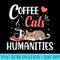 I Love Humanities Cats And Coffee Heart Humanities Teacher - High Resolution PNG Image - Unleash Your Inner Rebellion