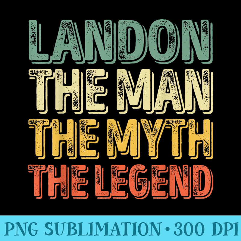 Landon The Man The Myth The Legend First Name Landon - Download Transparent Artwork - Defying the Norms