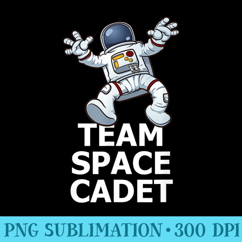 Team Space Cadet Fun Dazed Astronaut for Tired Parent - High Resolution PNG Resource - High Resolution And Print-Ready Designs